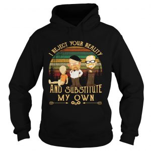 Hoodie MythBusters I reject your reality and substitute my own retro shirt
