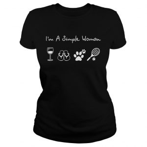 Im a simple woman I love wine flip flop dog paw and tennis shirt Ladies Tee