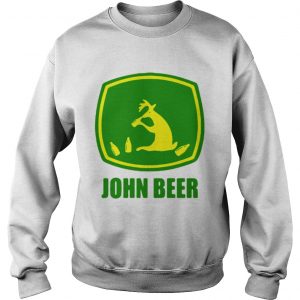 John Beer shirt Sweatshirt