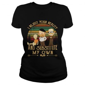 Ladies Tee MythBusters I reject your reality and substitute my own retro shirt