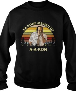 Substitute teacher Key and Peele Ya done messed up A A Ron retro shirt Sweatshirt