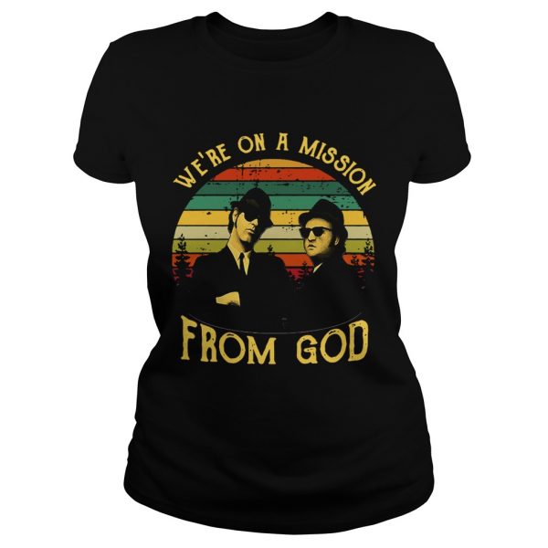 The Blues Brothers were on a mission from God retro shirt Ladies Tee