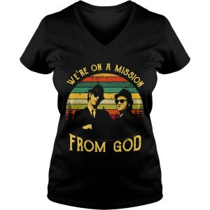 The Blues Brothers were on a mission from God retro shirt Ladies Vneck