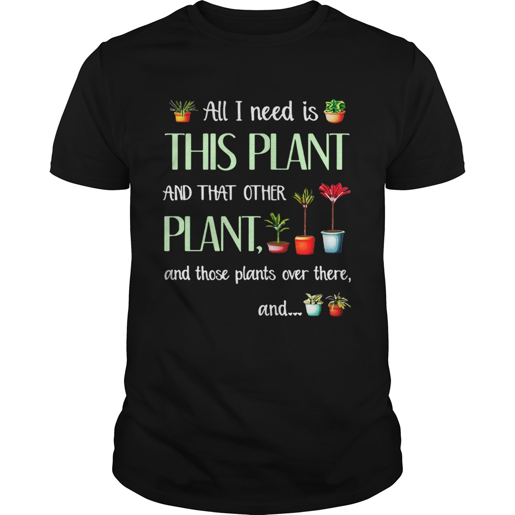 All I need is this plant and that other plant and those pants shirt