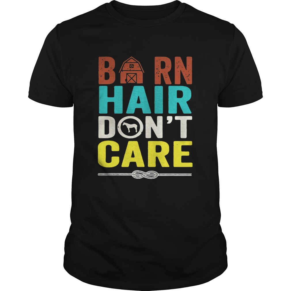 Barn hair don’t care shirt
