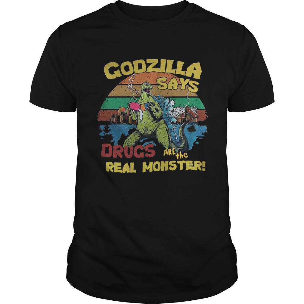 Godzilla says drugs are the real monster vintage shirt