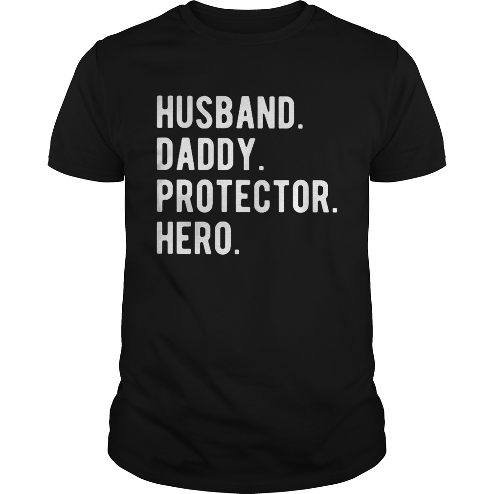 Husband daddy protector hero shirt