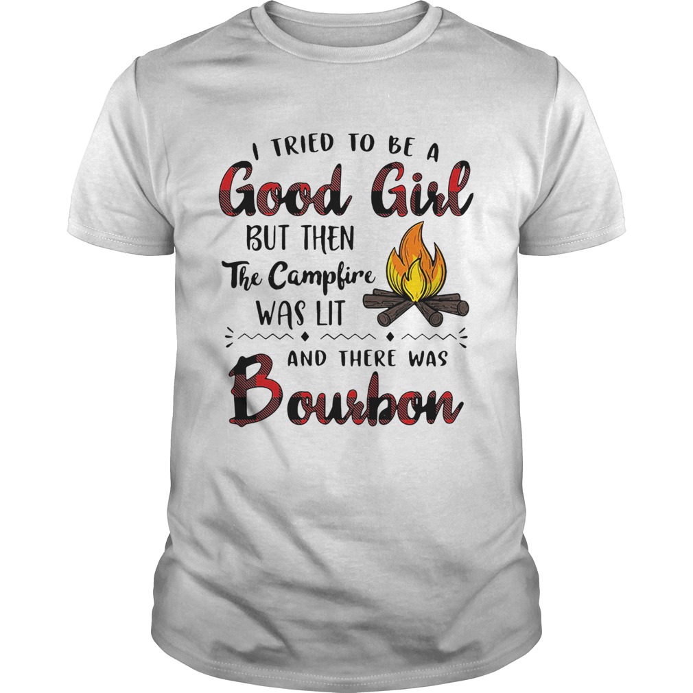 I tried to be a good girl but then the campfire was lit and there was Bourbon shirt