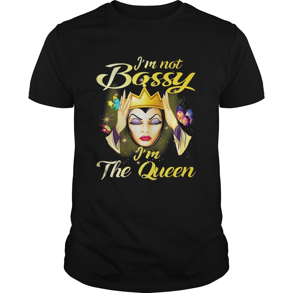 I’m not bossy i’m the queen shirt