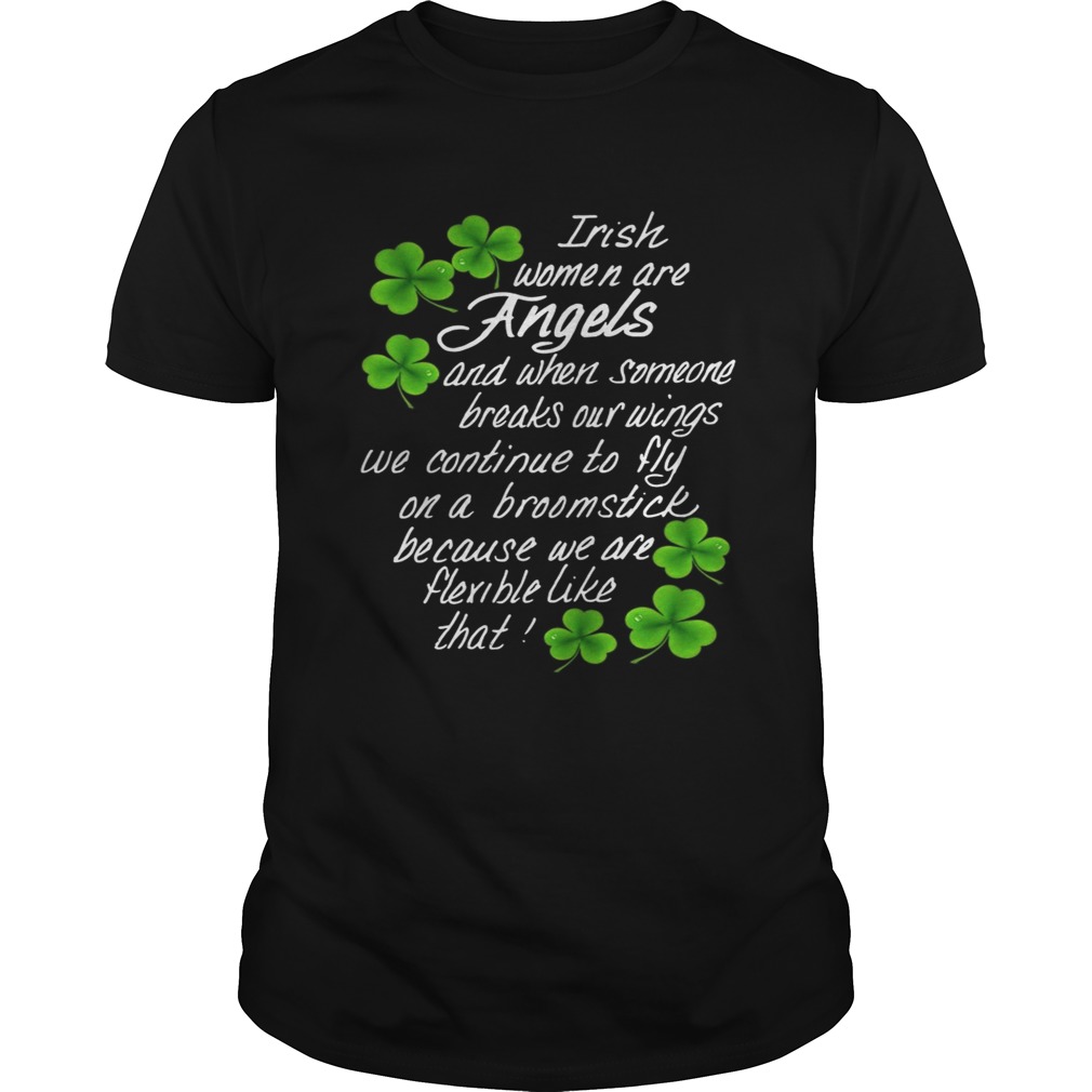 Irish Women Are Angels And When Someone Breaks Our Wings Shirt