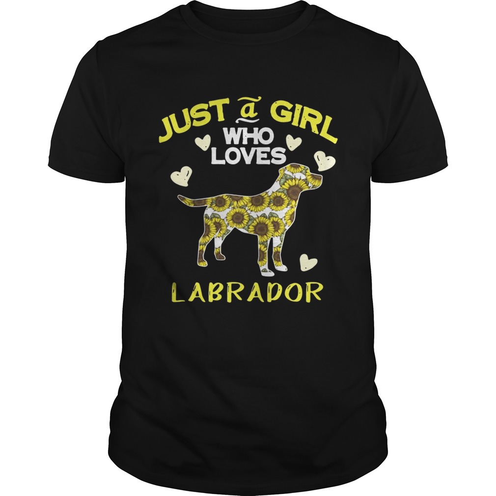 Just a girl who loves Labrador shirt