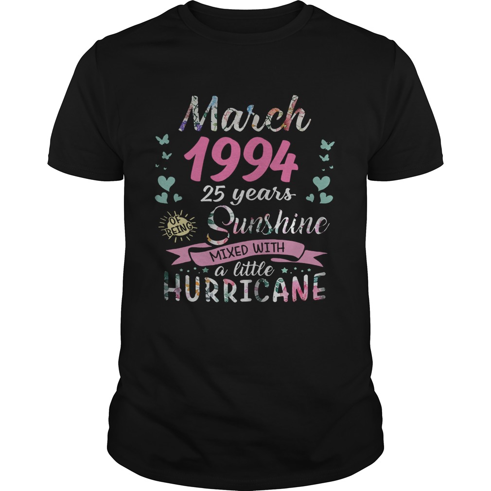 March 1994 25 years of being sunshine mixed with a little hurricane shirt