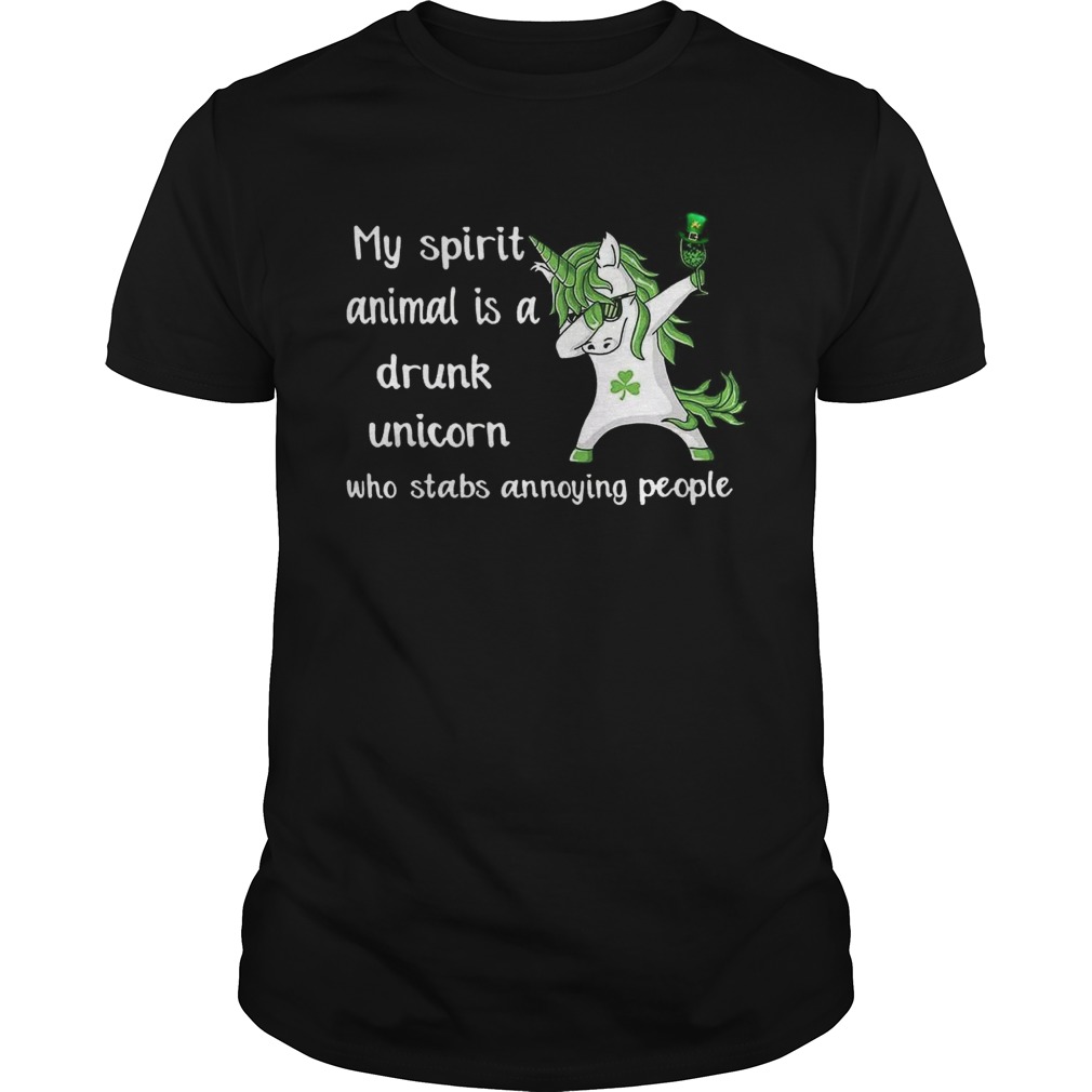 My spirit animal is a drunk unicorn who stabs annoying people shirt