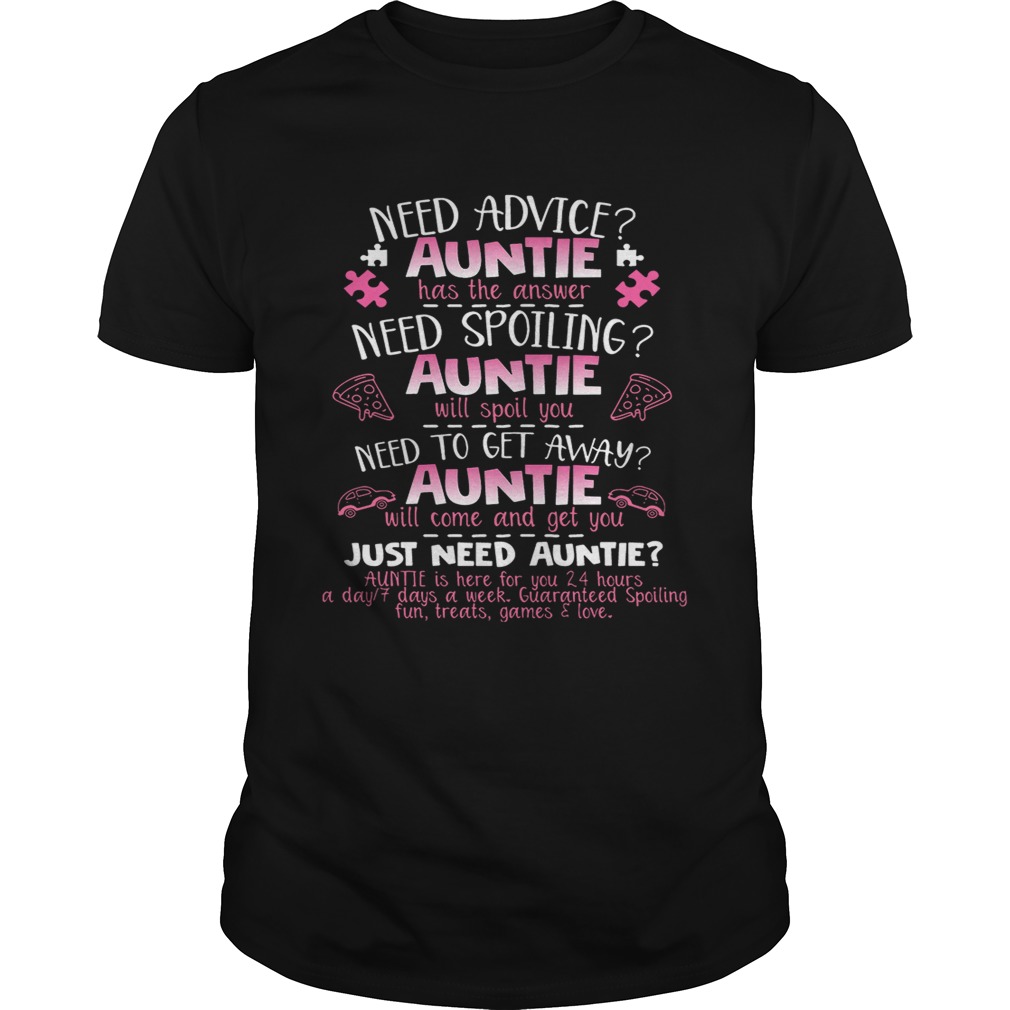 Need advice auntie has the answer need spoiling auntie will spoil you shirt