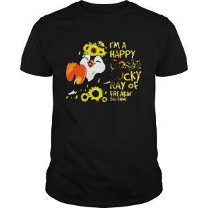 Guys Penguin and sunflowers Im a happy go lucky ray of freakin sunshine shirt