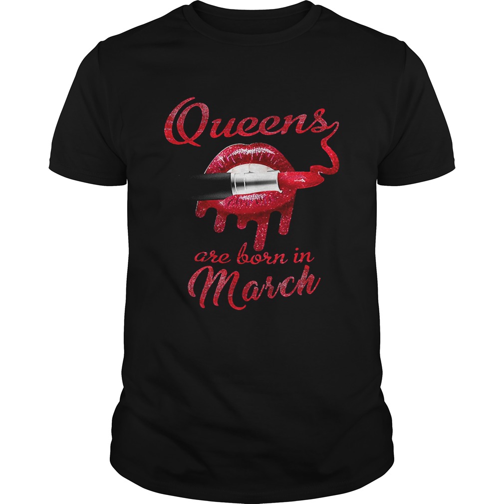 Queens are born in March shirt