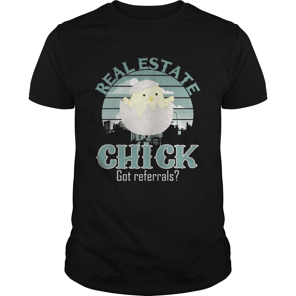 Real Estate Chick Got Referrals Shirt