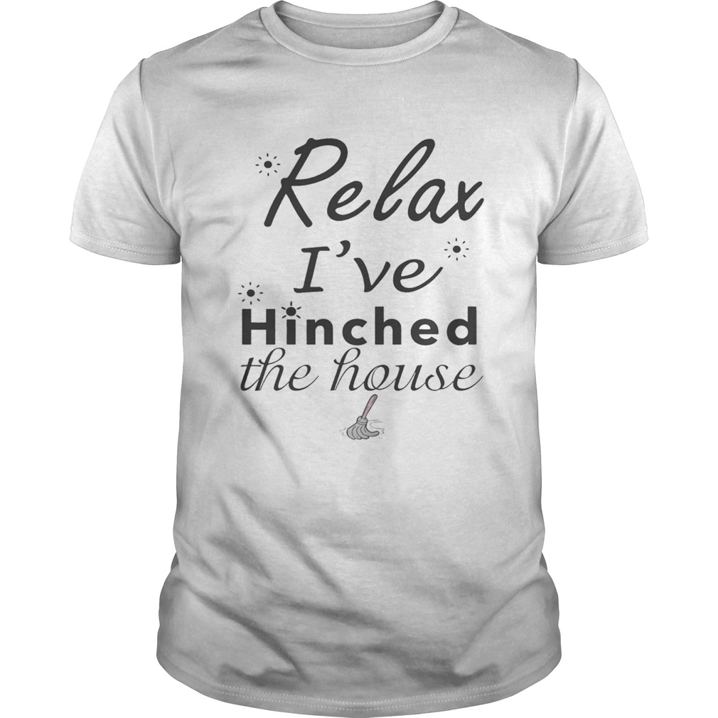 Relax i’ve hinched the house shirt