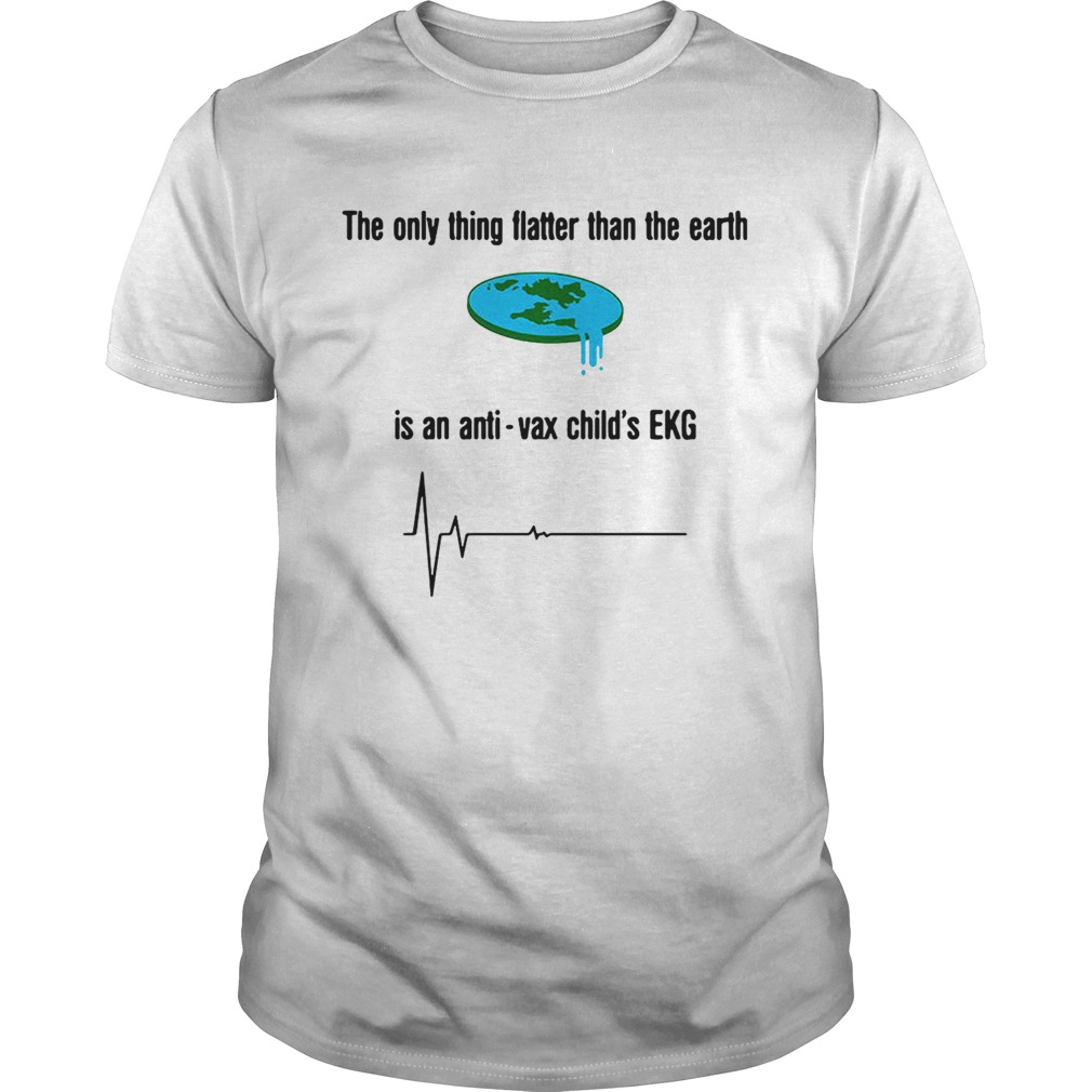 The only thing flatter than the earth is anti-vax child’s EKG shirt
