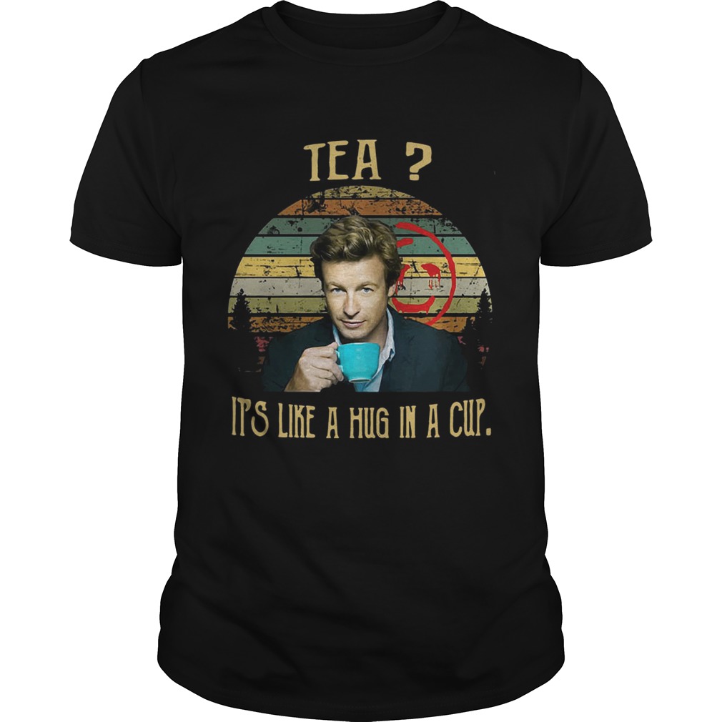 Vintage Tea It_s Like A Hug In A Cup Patrick Jane Shirt