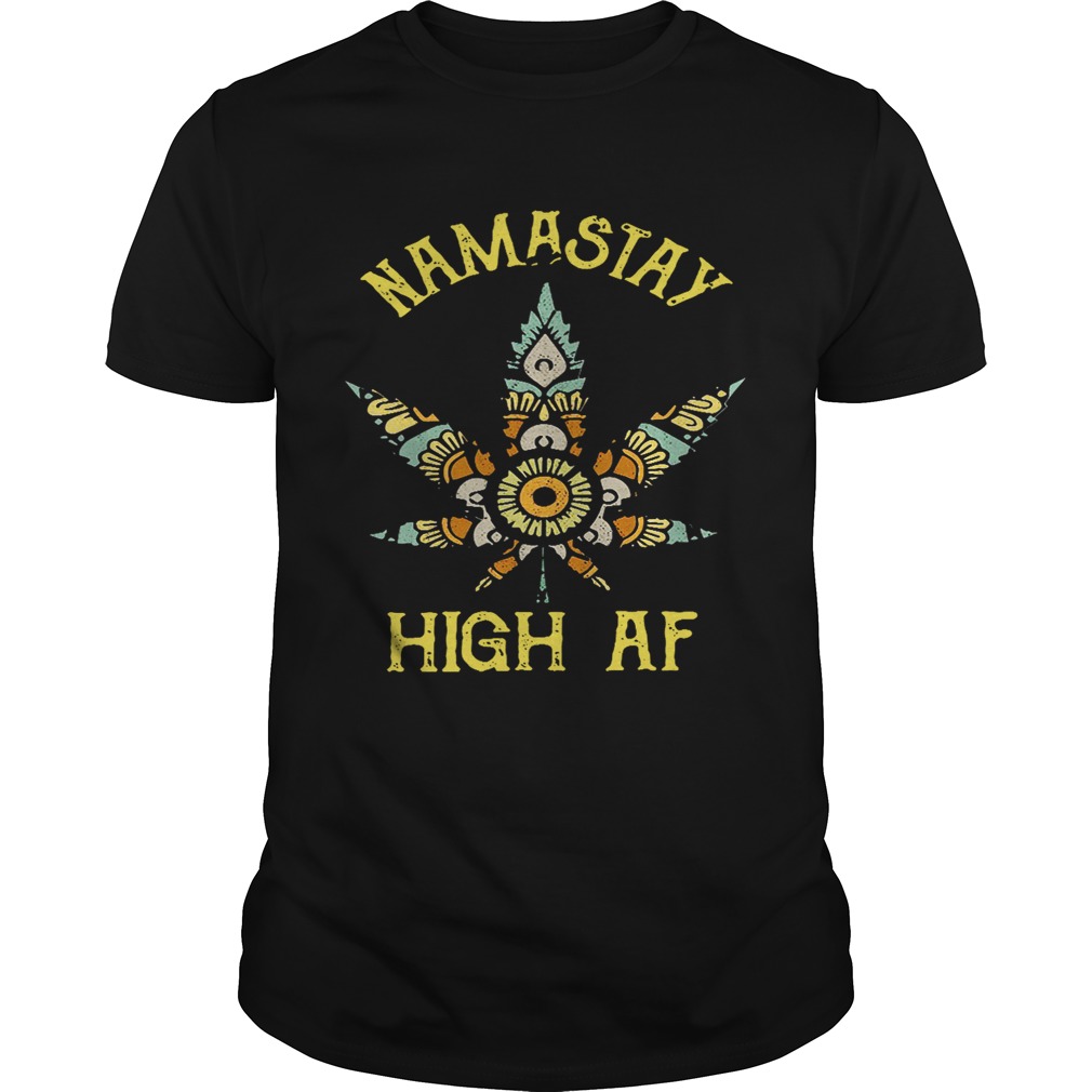 Yoga weed Namastay High AF shirt