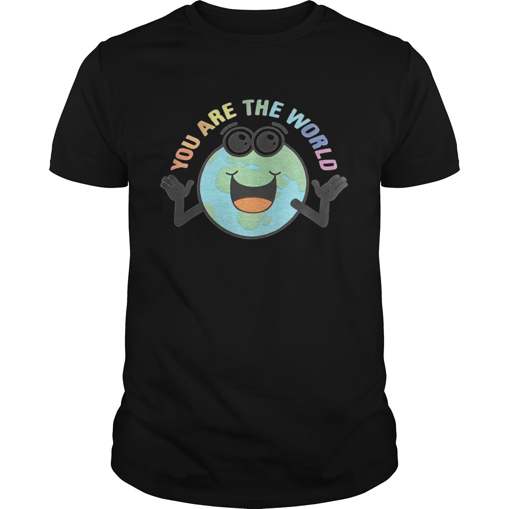 You are the world shirt