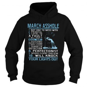 Hoodie 10 things March Asshole shirt