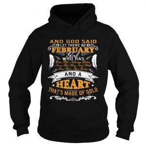 Hoodie And God Said Let There Be February Girl Who Has Shirt