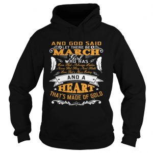 Hoodie And God Said Let There Be March Girl Who Has Shirt