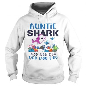 Hoodie Auntie shark doo doo doo shirt
