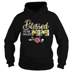 Hoodie Blessed to be called mimi shirt
