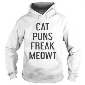 Hoodie Cat puns freak meowt shirt