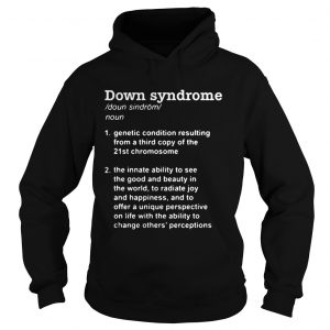 Hoodie Down syndrome love definition meaning shirt