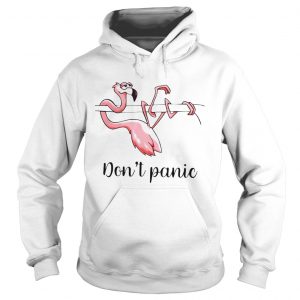 Hoodie Flamingo dont panic shirt