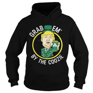 Hoodie Grab Em By The Coozie Shirt