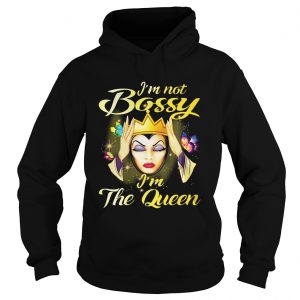 Hoodie Im not bossy im the queen shirt