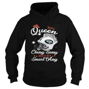 Hoodie Jets Queen Classy Sassy And A Bit Smart Assy Shirt