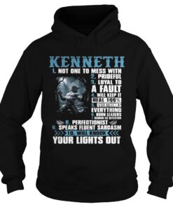 Hoodie Kenneth not one to mess with prideful loyal to a fault will keep it shirt