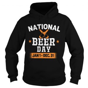Hoodie National beer day Jan 1 Dec 31 shirt