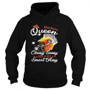 Hoodie Packers Queen Classy Sassy And A Bit Smart Assy Shirt