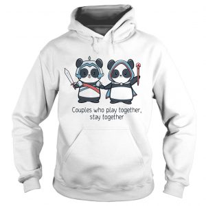 Hoodie Panda couples who play together stay together shirt