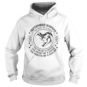 Hoodie September woman the soul of a horse the fire of a lioness the heart of a hippie shirt