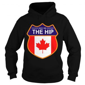 Hoodie Since 1984 the Tragically Hip Canada shirt