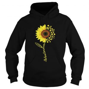 Hoodie Sunflower Be here tomorrow shirt