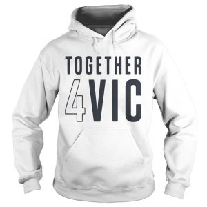 Hoodie Together 4 vic shirt