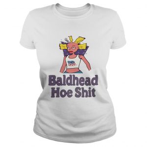 Ladies Tee 90s girl baldhead hoe shit shirt