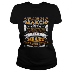 Ladies Tee And God Said Let There Be March Girl Who Has Shirt