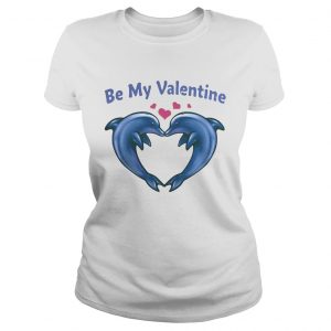 Ladies Tee Be My Valentine Dolphins shirt