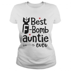 Ladies Tee Best Bomb Auntie Ever Shirt