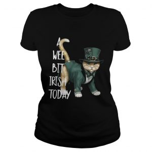 Ladies Tee Cat A wee bit irish today shirt